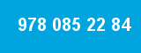 978 085 22 84